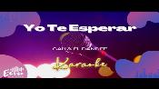 Karaoke Yo te esperaré - Cali Y El Dandee