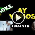 Karaoke Ay vamos – J Balvin